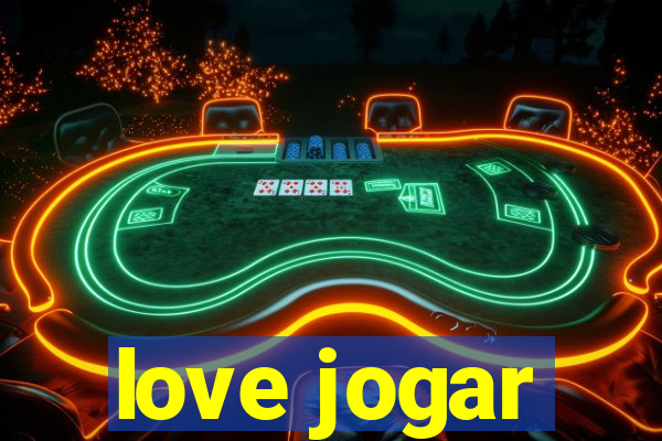 love jogar